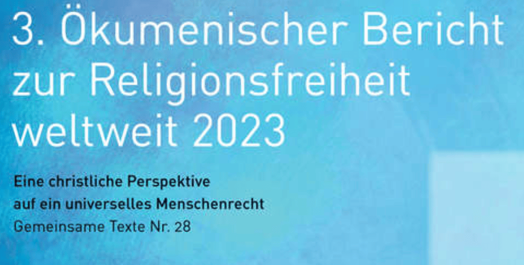 3. Ökumenischer Bericht zur Religionsfreiheit 2023