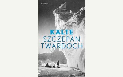 Buch des Monats: „Kälte“ von Szczepan Twardoch