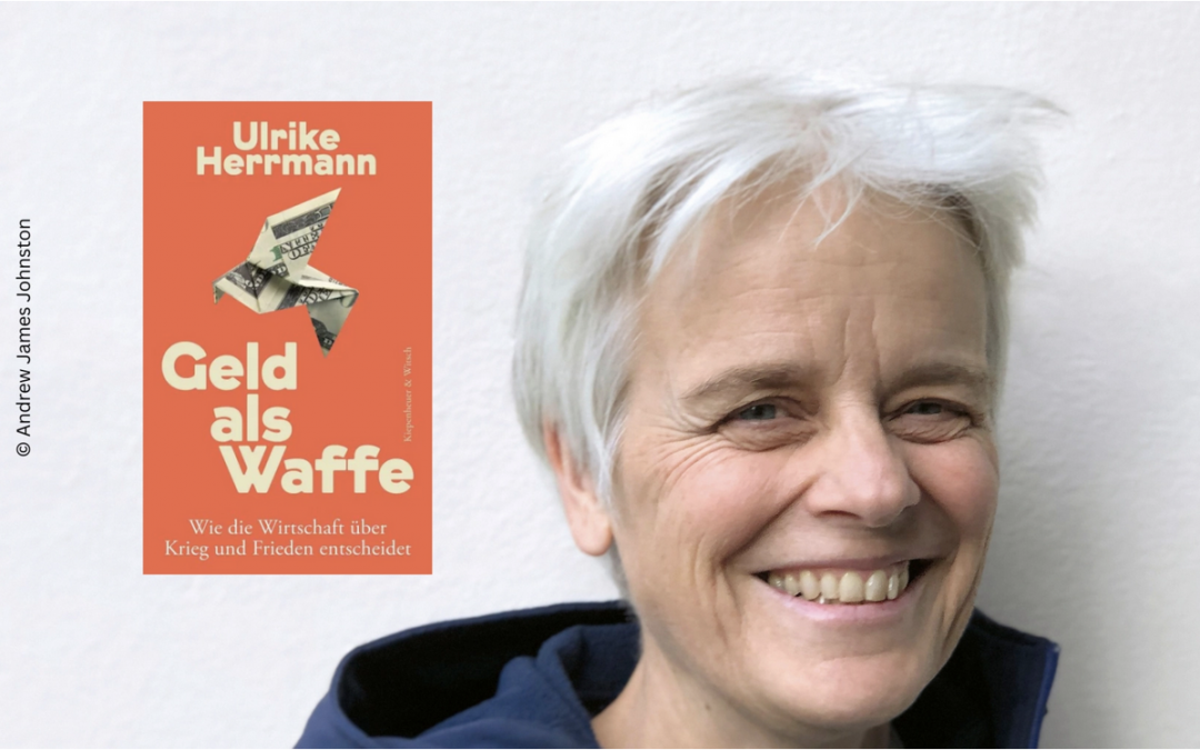 Ulrike Herrmann: Geld als Waffe
